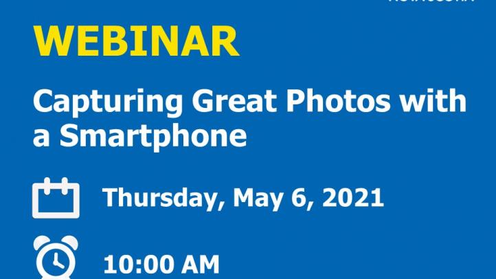 Capturing Great Photos with a Smartphone Thursday, May 6 10am