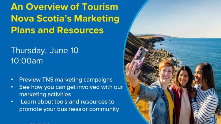 Navigating 2021: An Overview of Tourism Nova Scotia’s Marketing Plans and Resources  Thursday, June 10 at 10am
