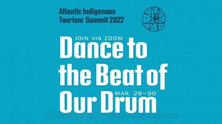 Teal box with logo for Atlantic Indigenous Tourism Summit. Text reads: Dance to the beat of our drum