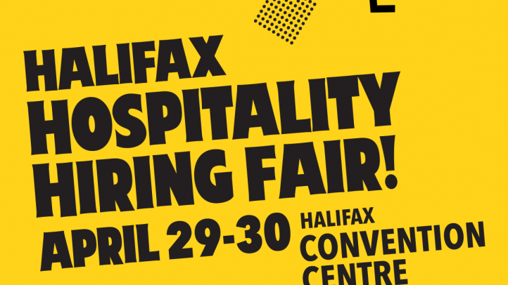 Yellow background. Text reads Halifax Hospitality Hiring Fair April 20-30 Halifax Convention Centre