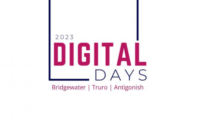 2023 Digital Days in Bridgewater, Truro and Antigonish