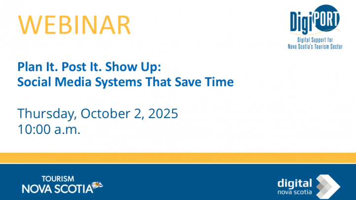 A slide graphic for a Tourism Nova Scotia webinar about Plan It. Post It. Show Up: Social Media Systems That Save Time on October 2, 2025 at 10am. The text is blue and yellow on a white background.