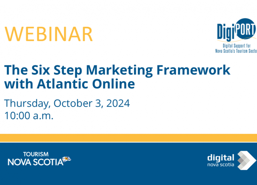 A slide graphic for a Tourism Nova Scotia webinar about The Six Step Marketing Framework with Atlantic Online on October 3, 2024 at 10am. The text is blue and yellow on a white background.